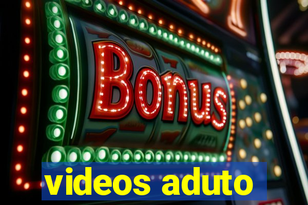 videos aduto